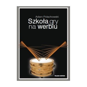 Szkoła gry na werblu -  Adam Polachowski